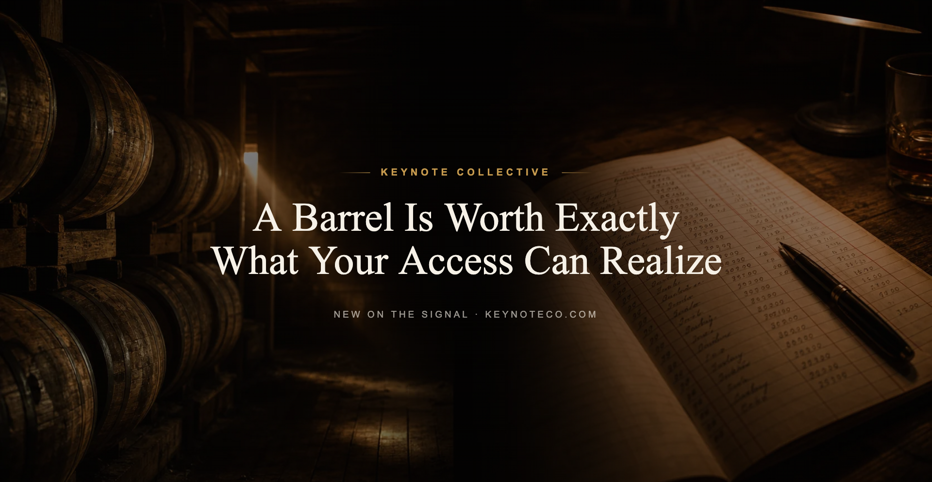 A Barrel Is Worth Exactly What Your Access Can Realize